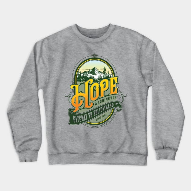 Hope, Washington — The Gateway to Holidayland Crewneck Sweatshirt by MindsparkCreative